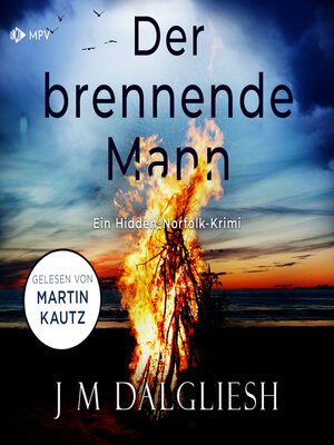 cover image of Der brennende Mann--Hidden-Norfolk-Krimi, Band 5 (ungekürzt)